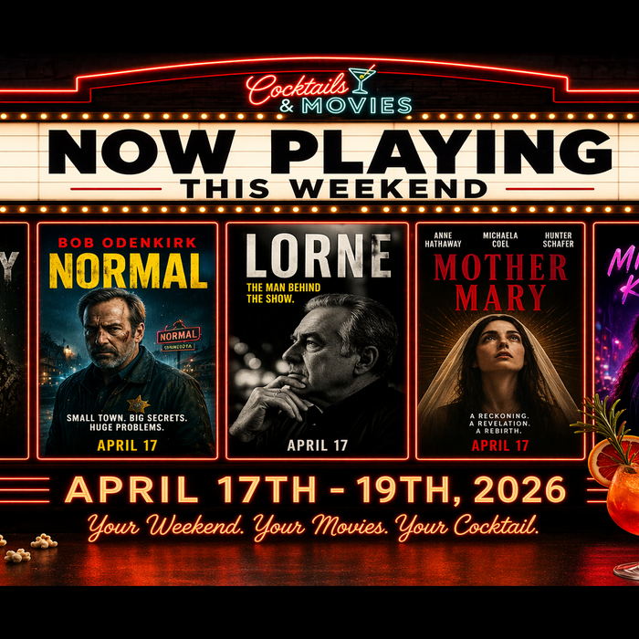 weekend pourcast April 17th 2026 cocktails and movies