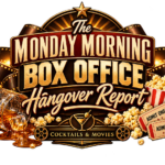 Monday Morning Box Office Hangover Report cocktails and movies